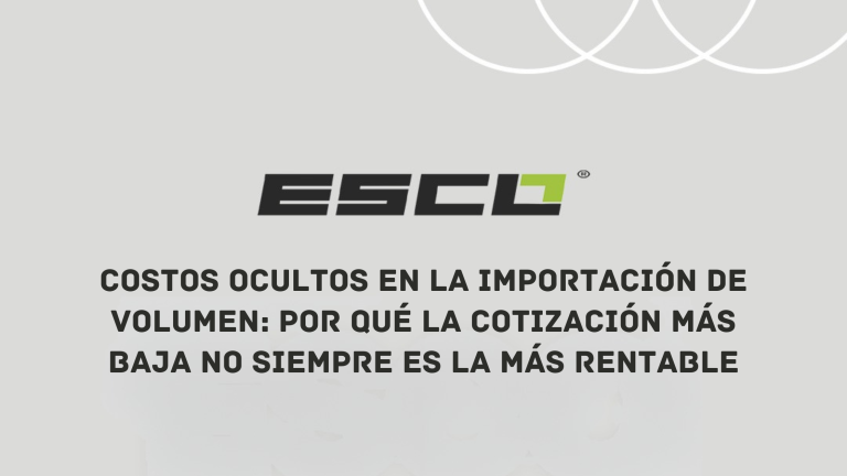 Costos ocultos en la importación de volumen: Por qué la cotización más baja no siempre es la más rentable